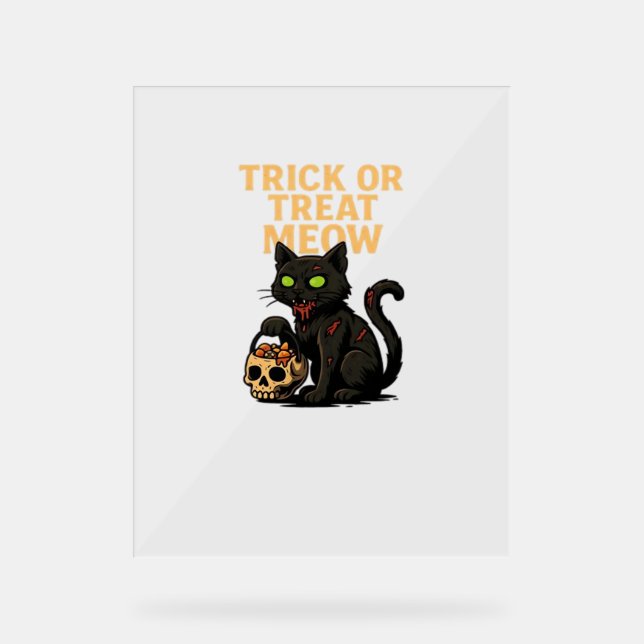 Zombie Cat - Trick oder Treat Meow Halloween Desig Acrylschild (Vorderseite)