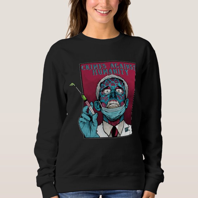Zombie Fauci Science anti Mandate Arrest Dr Fauci Sweatshirt (Vorderseite)