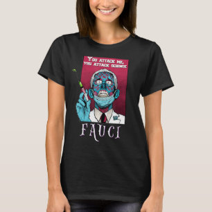 Zombie Fauci Science Anti Mask Arrest Fauci Dr. Fa T-Shirt