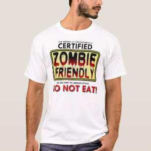 Zombie Friendly Funny T - Shirt