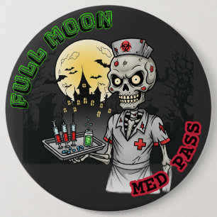 Zombie Full Moon Med Pass Nurse Halloween Spaß Button