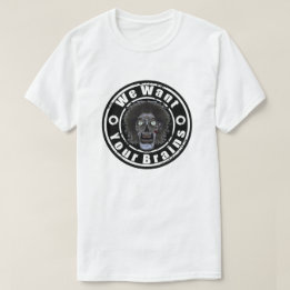 ZOMBIE Gesicht Wir Wollte Ihre Gehirne T-Shirt