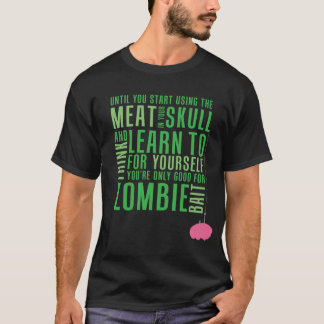 Zombie-Köder (dunkles Fleisch) T-Shirt