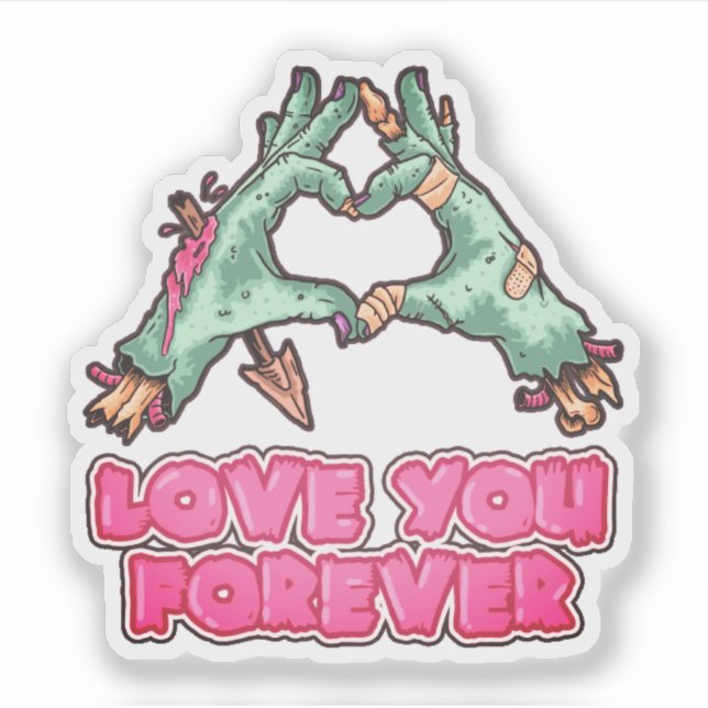 Zombie Liebe You Forever Aufkleber (Vorderseite)