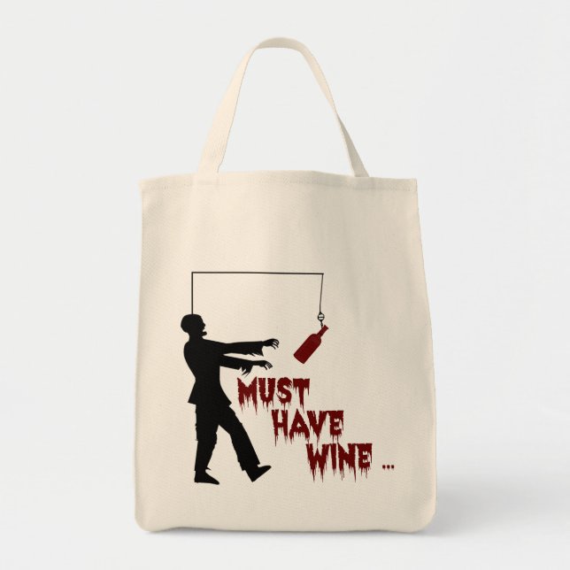 Zombie muss Wein haben Tragetasche (Vorne)