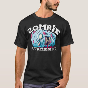 Zombie NUTRITIONIST T-Shirt