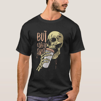Zombie-Schädel, aber Kaffee erstes Funny Halloween T-Shirt