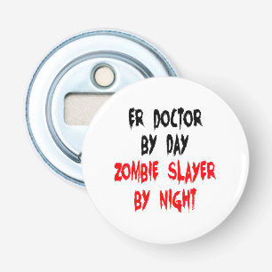 Zombie Slayer ER Doctor Flaschenöffner