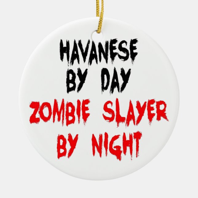 Zombie Slayer Havanese Dog Keramik Ornament (Vorne)