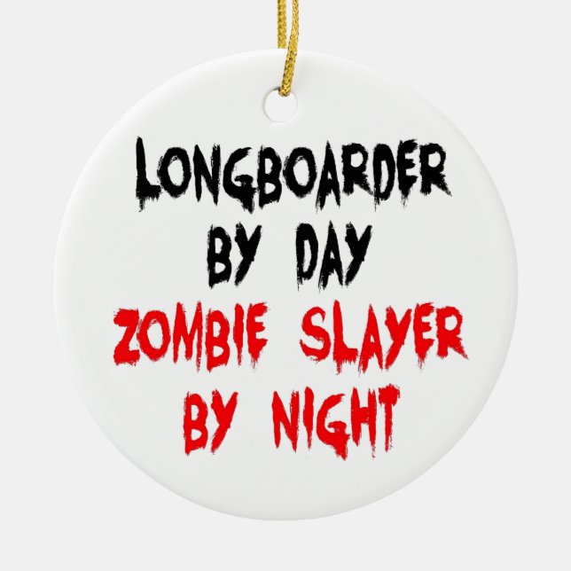 Zombie Slayer Longboarder Keramik Ornament (Vorne)