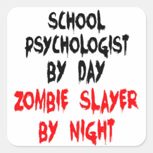 Zombie Slayer School Psychologin Quadratischer Aufkleber