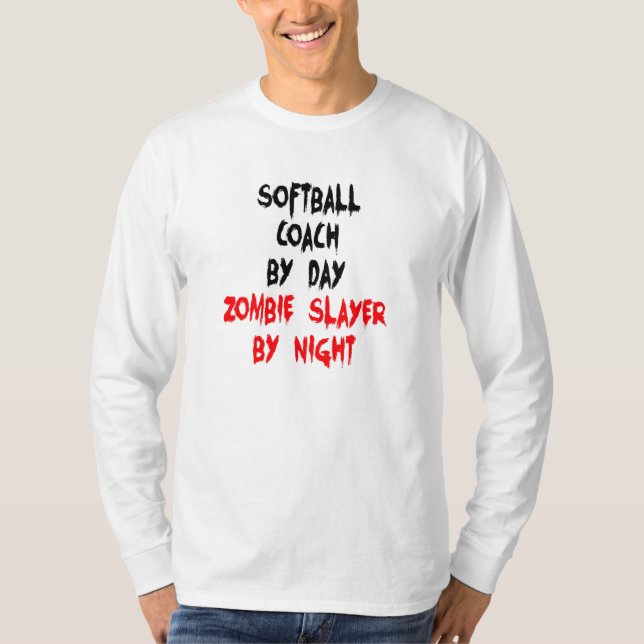 Zombie Slayer Softball Coach T-Shirt (Vorderseite)