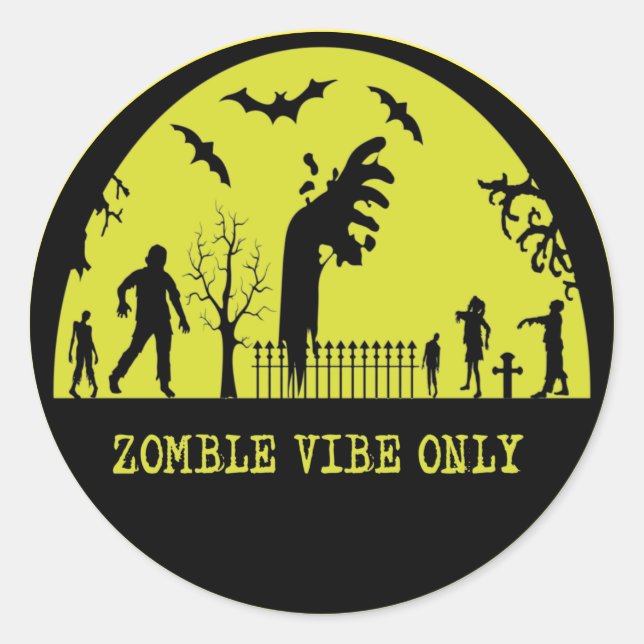 Zombie Vibes Nur Runder Aufkleber (Vorderseite)