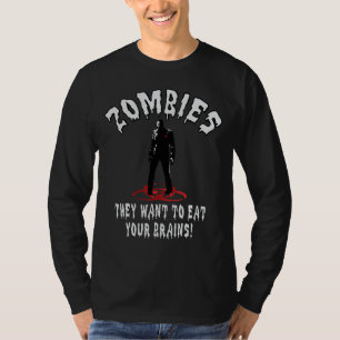 Zombie-Warnung Sie wollen Ihr Gehirn fressen Lusti T-Shirt