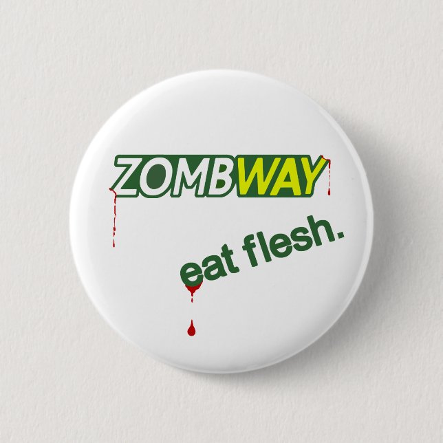 Zombie Zombway essen Fleisch Pinback Knopf Button (Vorderseite)
