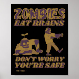ZOMBIEN ESSEN BRAINS MACHEN SICH NICHT SORGEN, DAS POSTER