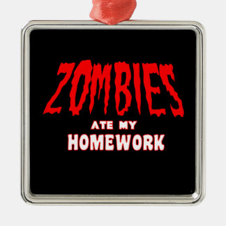 Zombies aßen meine Hausaufgaben Ornament Aus Metall