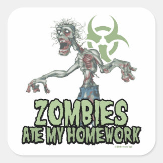 Zombies Ate Meine Hausaufgaben Quadratischer Aufkleber
