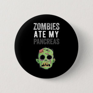 Zombies Ate My Pankreas Fun Diabetes Girl Kind Wom Button