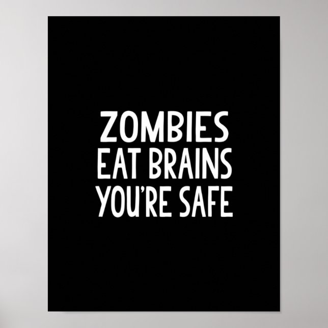 Zombies essen Gehirne, du bist sicher Poster (Vorne)