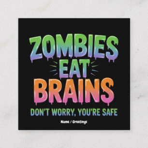 Zombies essen Gehirne? Keine Sorge, du bist sicher Quadratische Visitenkarte