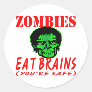 Zombies essen Gehirne (Sie sind sicher) Runder Aufkleber