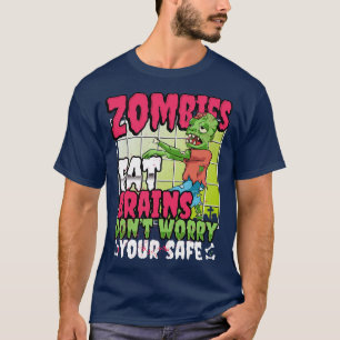 Zombies essen Gehirne, sodass Sie sicher lustiges T-Shirt