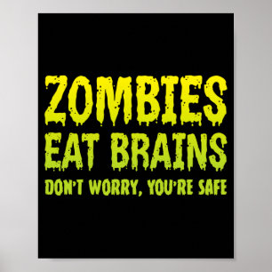 Zombies fressen Gehirne Keine Sorge Sicherer Hallo Poster