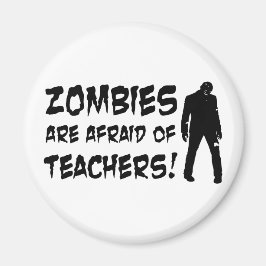 Zombies haben Angst vor Lehrern Magnet