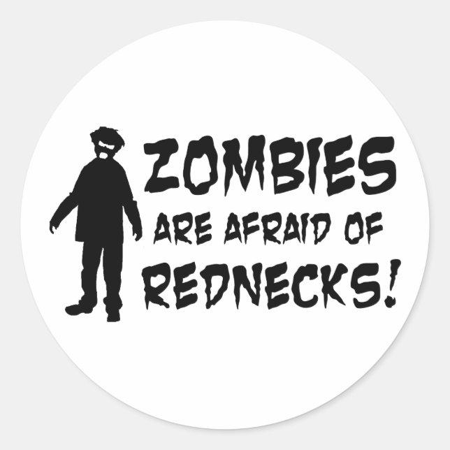 Zombies haben Angst vor Rednecken Runder Aufkleber (Vorderseite)