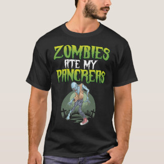 Zombies haben meine Bauchspeicheldrüse gefressen D T-Shirt