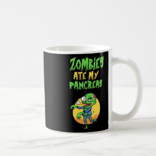 Zombies haben meine Bauchspeicheldrüse gefressen T Kaffeetasse
