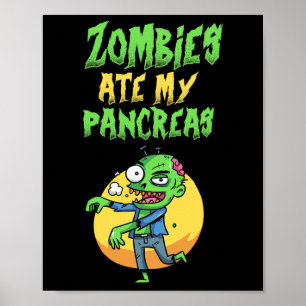 Zombies haben meine Bauchspeicheldrüse gefressen T Poster