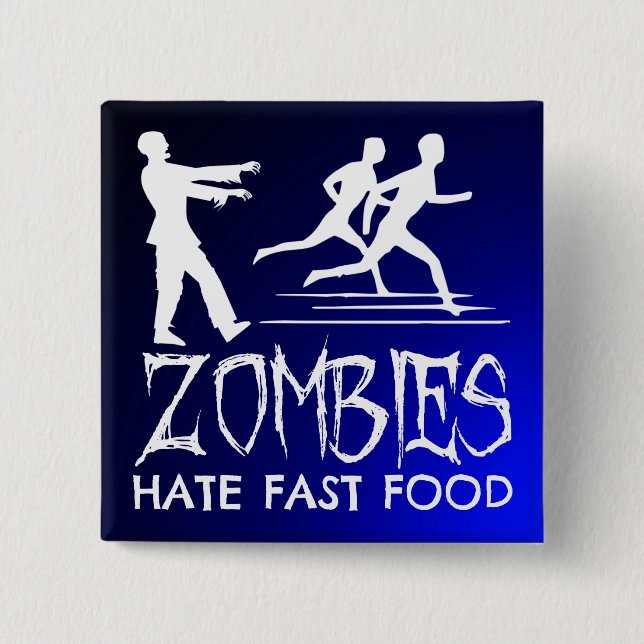 Zombies hassen Fast Food Button (Vorderseite)