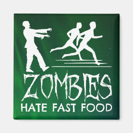 Zombies hassen Fast Food Magnet