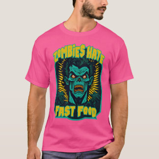 Zombies hassen Fast Food T-Shirt