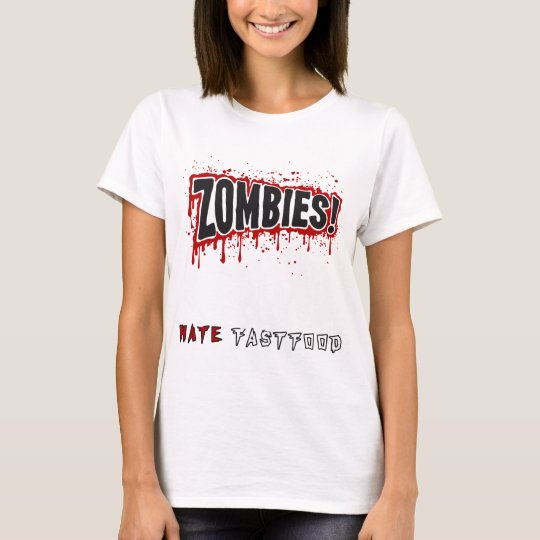Zombies hassen Schnellimbiß T-Shirt