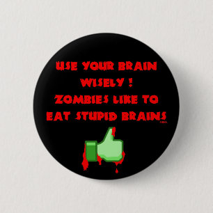 Zombies mögen dumme Gehirne Button