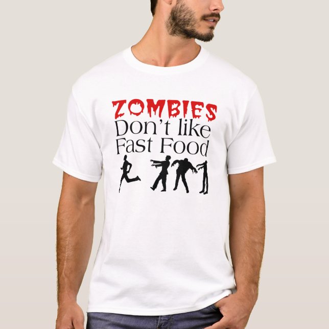 Zombies mögen nicht Schnellimbiss-T - Shirt (Vorderseite)