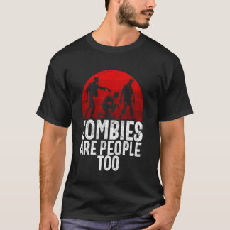 Zombies sind auch Menschen Zombie T-Shirt
