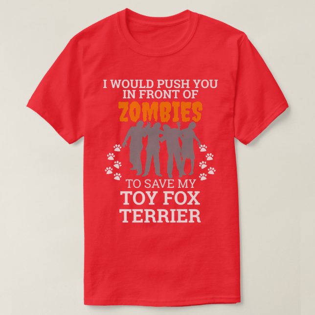 Zombies Toy Fo Terrier Dog Owner Funny Halloween T-Shirt (Design vorne)