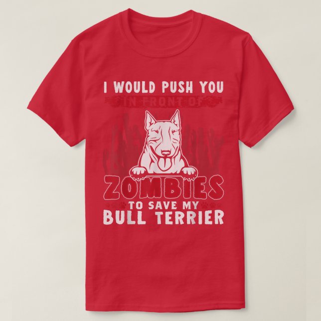 Zombies, um mein Bull Terrier Funny Halloween Rett T-Shirt (Design vorne)
