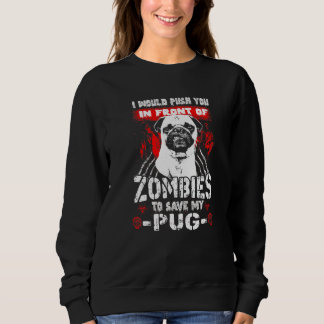 Zombies um meinen Mops Hund zu retten Halloween Sweatshirt