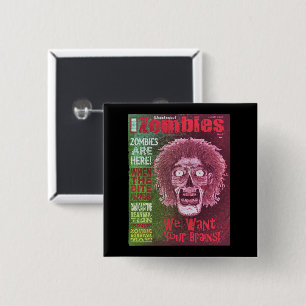 ZOMBIES Untot - Das Magazin Wir wollte Ihre Gehirn Button