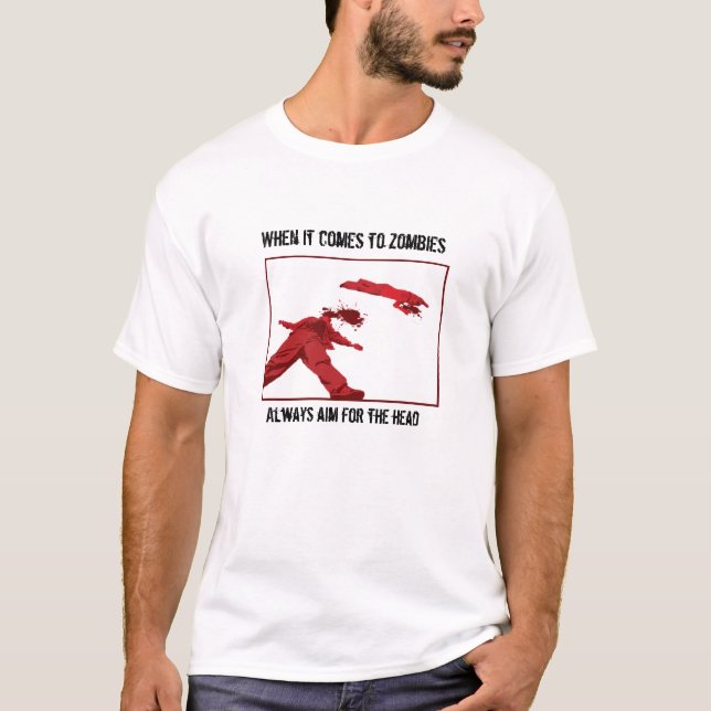 Zombies… Ziel für den Kopf! T-Shirt (Vorderseite)