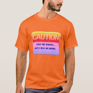 Zone de prudence humoristique Amusante T-shirt Uni