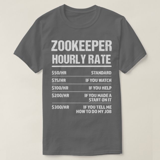 Zookeeper Hourrate Funny Birthday Geschenk T-Shirt (Design vorne)