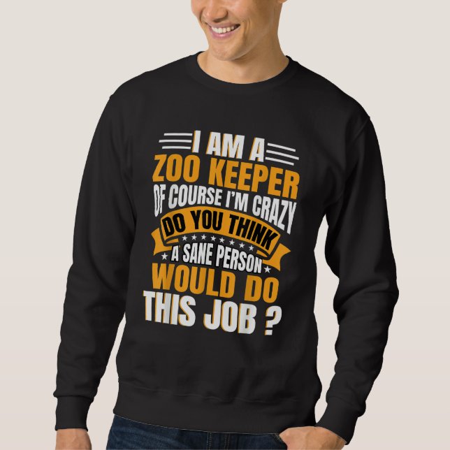 Zookeeper Safari Zookeeping Animal Park Ranging Zo Sweatshirt (Vorderseite)