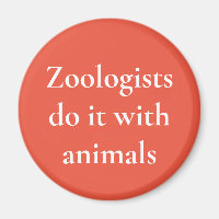 Zoologen machen das mit Tieren