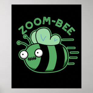 Zoom bee Funny Zombie Bee Pun Dark BG Poster